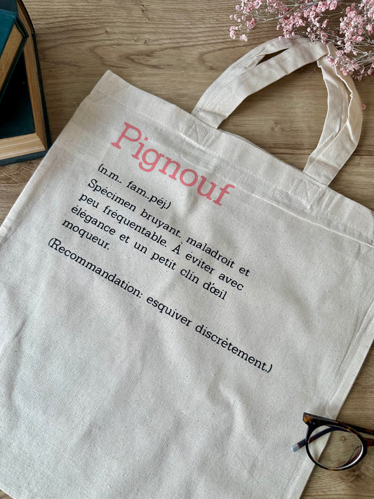 Tote bag "Pignouf" - Pour les rois du sans-gëne